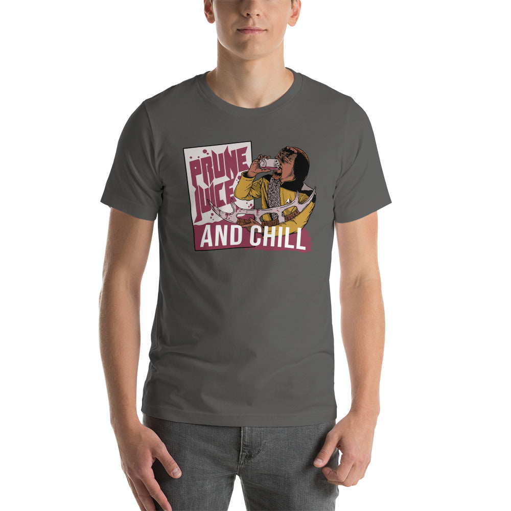 Prune Juice and Chill - Unisex t-shirt
