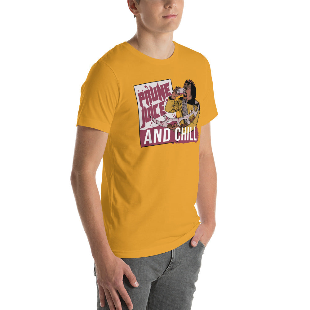 Prune Juice and Chill - Unisex t-shirt